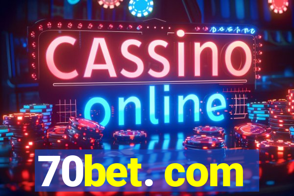 70bet. com